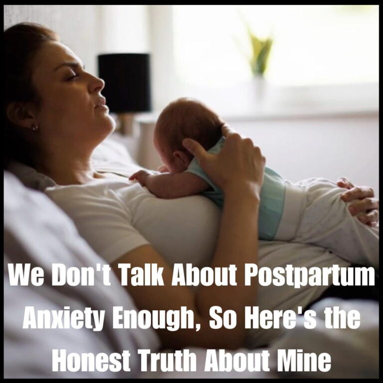 Postpartum Anxiety – What I Learned